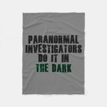 Paranormal Investigators Humor (black) Fleece Blanket by BlakCircleGirl at Zazzle