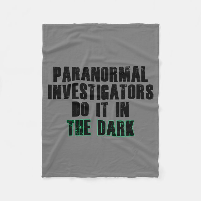 Paranormal Investigators Humor (Black) Fleece Blanket (Front)