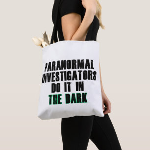 Paranormal Investigators Humor (Black) Tote Bag