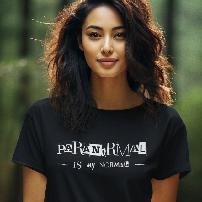 Paranormal Is My Normal Black White Ghost Hunting T-Shirt (Creator Uploaded)