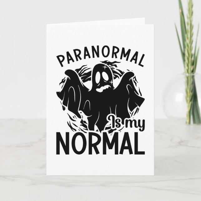 Paranormal Is My Normal Ghost Hunter Ghost Hunting Card (Front)