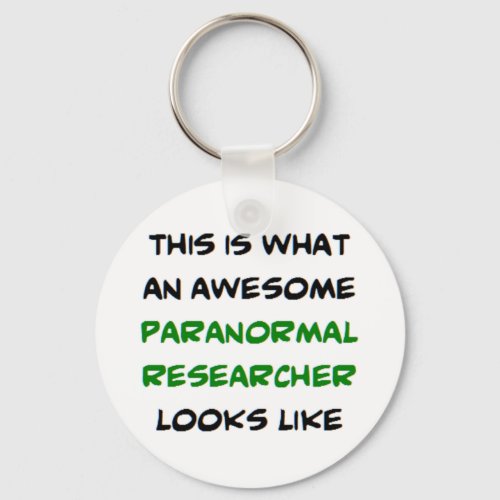 paranormal researcher awesome keychain