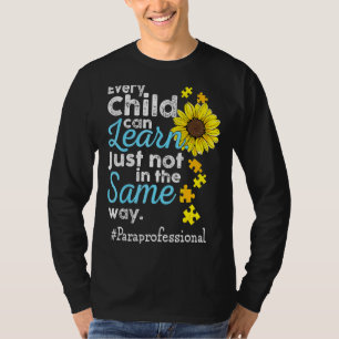 Paraprofessional Autism Every Child Can Learn Just T-Shirt