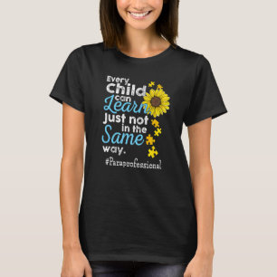 Paraprofessional Autism Every Child Can Learn Just T-Shirt