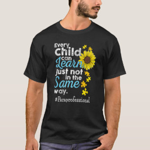 Paraprofessional Autism Every Child Can Learn Just T-Shirt