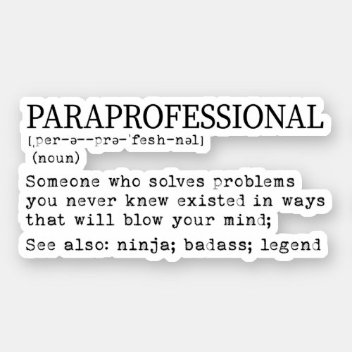 Paraprofessional Definition Para Teacher Gift Sticker