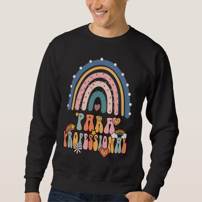 Paraprofessional Groovy Retro Vintage Rainbow Cute Sweatshirt (Front)