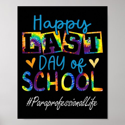 Paraprofessional Happy Last Day Of School Women Gr Poster