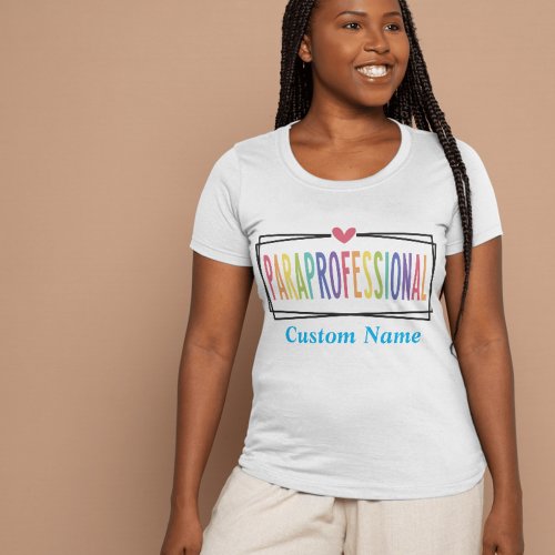 Paraprofessional, Heart, Para,  T-Shirt