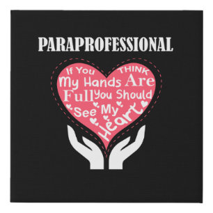 Paraprofessional If You Think My Hands Are Full Faux Canvas Print
