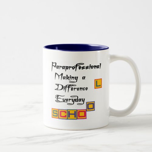 PARAPROFESSIONAL MAKING A DIFFERENCE Two_Tone COFFEE MUG