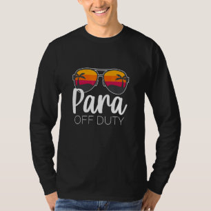 Paraprofessional Para Off Duty Sunglasses Beach Su T-Shirt