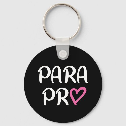 Paraprofessional Para Pro Heart Gift Keychain