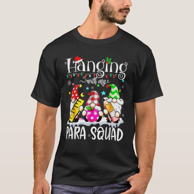 Paraprofessional Para Squad Hanging Gnomes Christm T-Shirt (Front)