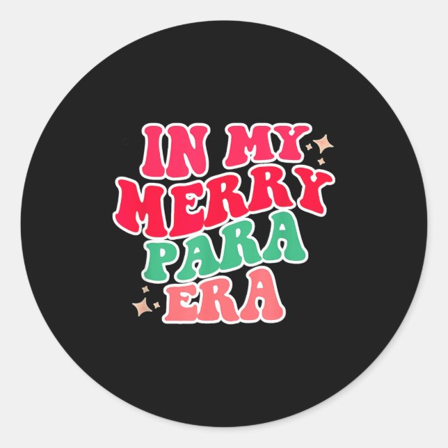 Paraprofessional Shirt, In My Para Era, Christmas  Classic Round Sticker (Front)