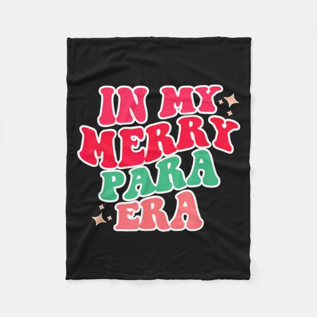 Paraprofessional Shirt, In My Para Era, Christmas  Fleece Blanket (Front)