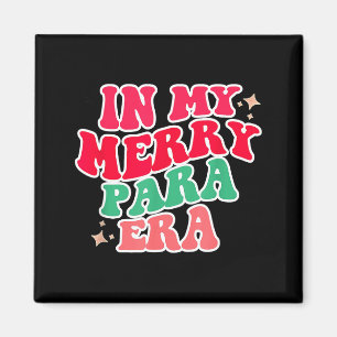 Paraprofessional Shirt, In My Para Era, Christmas  Magnet