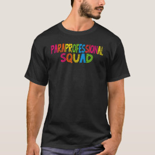 Paraprofessional Squad Para Teacher Back To Schoo T-Shirt