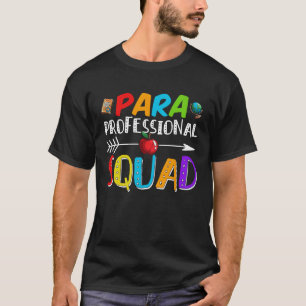 Paraprofessional Squad Teacher Assistant Gift T-Shirt