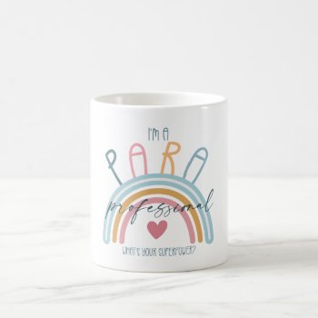 Paraprofessional Superpower Coffee Tea Mug by Pixabelle at Zazzle