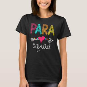 Paraprofessional Teacher Aide Para Squad Teach Lov T-Shirt