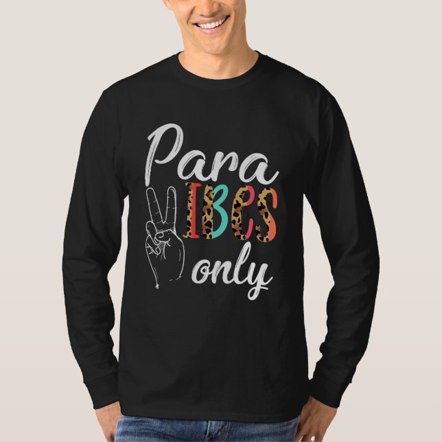 Paraprofessional Teacher Paraeducator Para Vibes O T-Shirt (Front)