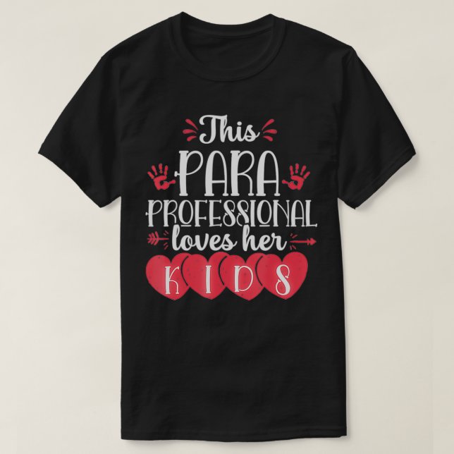 Paraprofessional Valentines Day Kids Para Teacher  T-Shirt (Design Front)