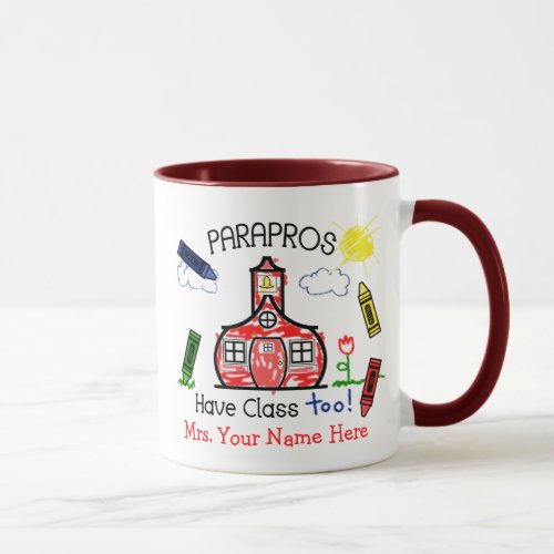 Parapros Have Class Too Schoolhouse  Crayons Mug