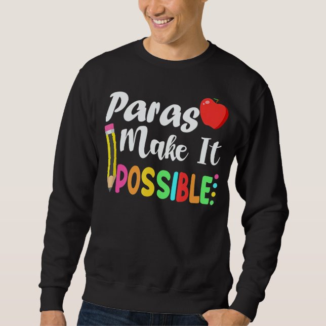 Paras Make It Possible Apple And Pencil Back To Sc Sweatshirt (Front)