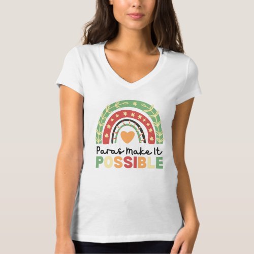 Paras Make It Possible ParaprofessionalAssistant T_Shirt