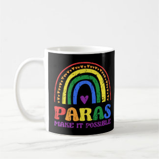 Paras make it possible teacher assistant coffee mug