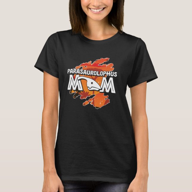 Parasaurolophus Dinosaur Mom Paleontology Parasaur T-Shirt (Front)
