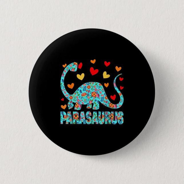 Parasaurus Paraprofessional Paraeducator Dinosaur  Button (Front)