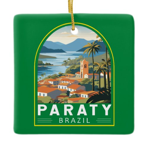 Paraty Brazil Travel Art Vintage Ceramic Ornament