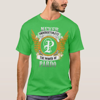 Pardo Name Shirt Never Underestimate The Power Of