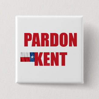 Pardon Kent Button