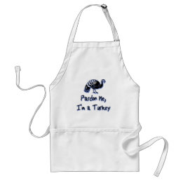 “Pardon Me, I’m a Turkey” Adult Apron