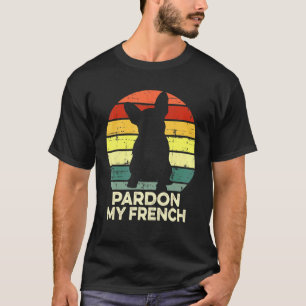 Pardon Me My French   Pet Dog Frenchie Bulldog T-Shirt