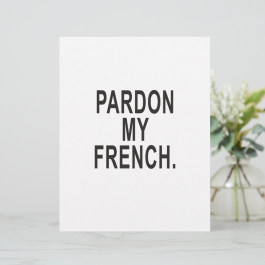Pardon My French (Standing Front)