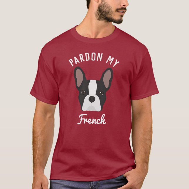 Pardon my French Black and White French Bulldog T-Shirt (Front)