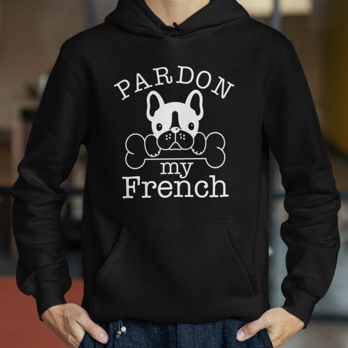 Pardon My French Hoodie