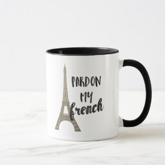 Pardon My French Mug