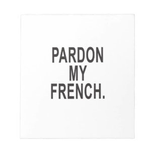 Pardon My French Notepad