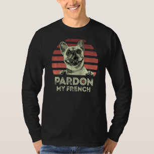 Pardon My French Retro Funny Frenchie French Bulld T-Shirt
