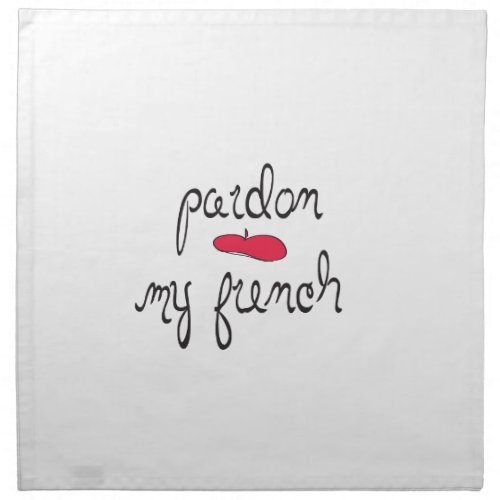 Pardon My French with Beret Cloth Napkin