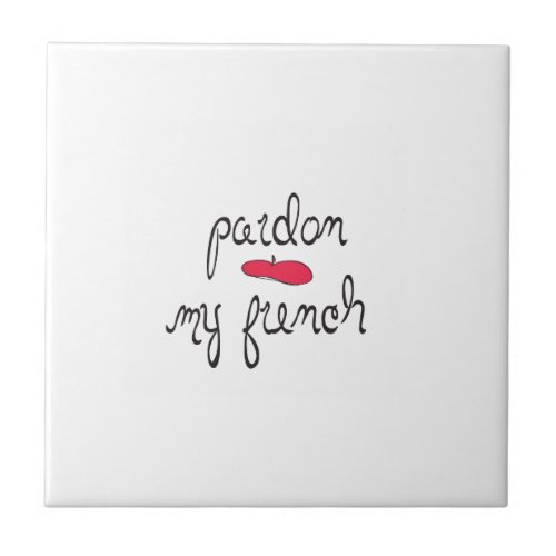 Pardon My French with Beret Tile