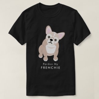 Pardon My Frenchie Custom Text French Bulldog T-Shirt
