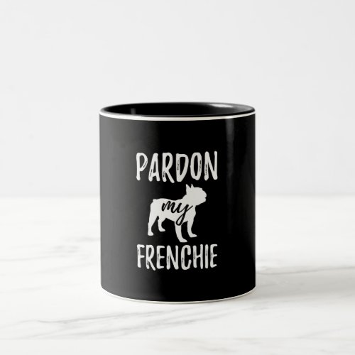 Pardon My Frenchie  French Bulldog Hooded Sweater Two_Tone Coffee Mug
