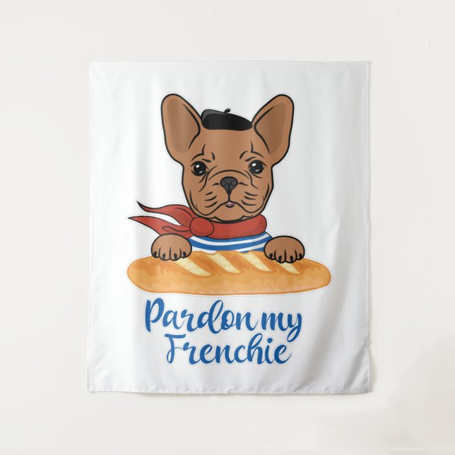 Pardon My Frenchie - Funny French Bulldog Tapestry (Front)