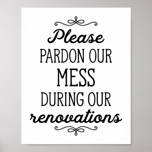 Pardon Our Mess During Our Renovations Sign